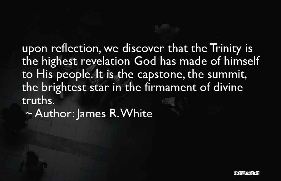 Brightest Star Quotes By James R. White