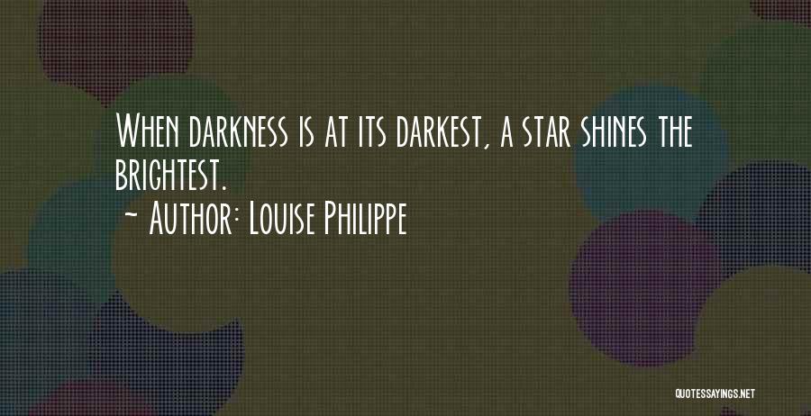 Brightest Star Quotes By Louise Philippe