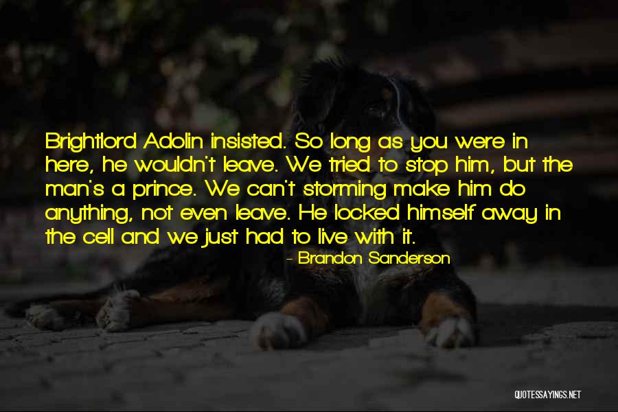 Brightlord Quotes By Brandon Sanderson Brightlord Quotes By Brandon Sanderson
