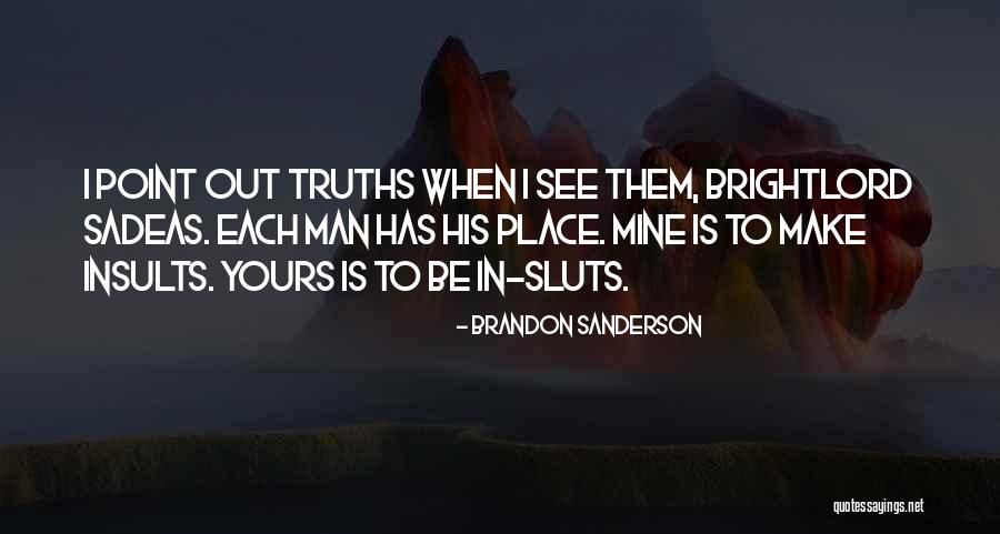 Brightlord Quotes By Brandon Sanderson Brightlord Quotes By Brandon Sanderson