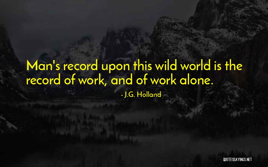Brightlord Quotes By J.G. Holland Brightlord Quotes By J.G. Holland