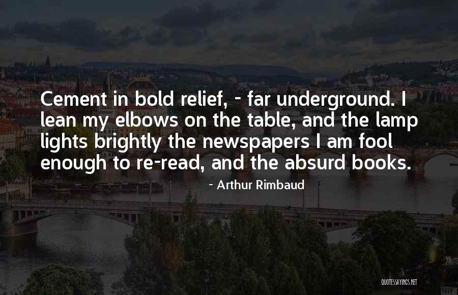 Brightly Quotes By Arthur Rimbaud