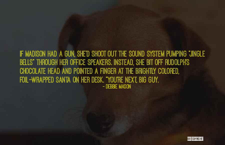 Brightly Quotes By Debbie Mason Brightly Quotes By Debbie Mason
