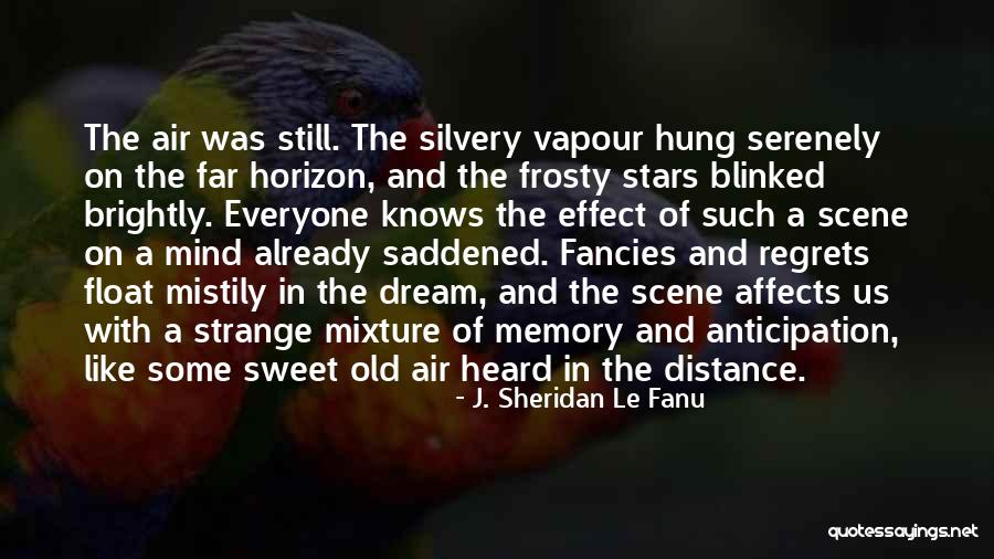 Brightly Quotes By J. Sheridan Le Fanu