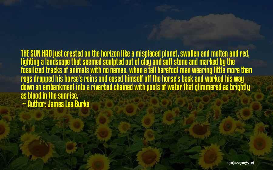 Brightly Quotes By James Lee Burke