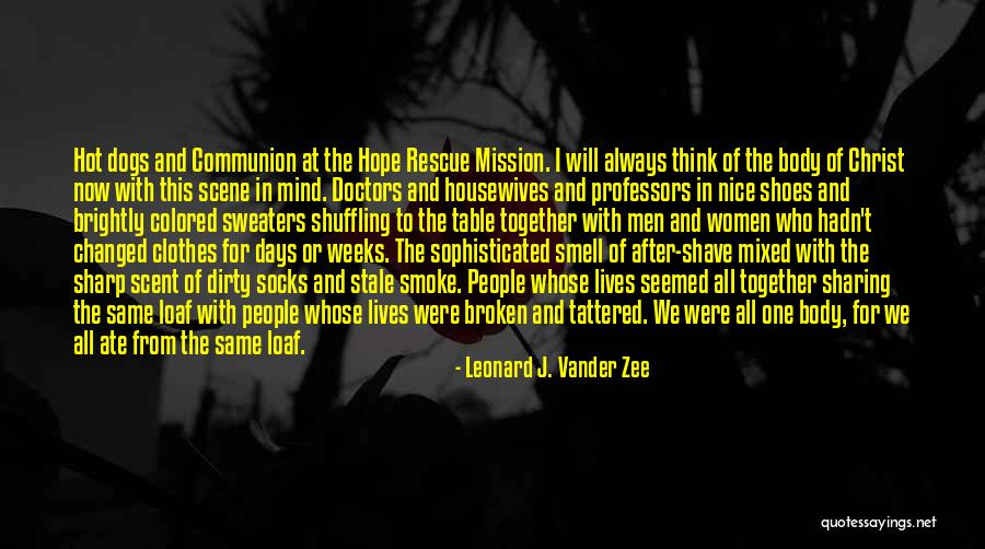Brightly Quotes By Leonard J. Vander Zee Brightly Quotes By Leonard J. Vander Zee