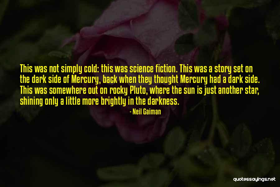 Brightly Quotes By Neil Gaiman