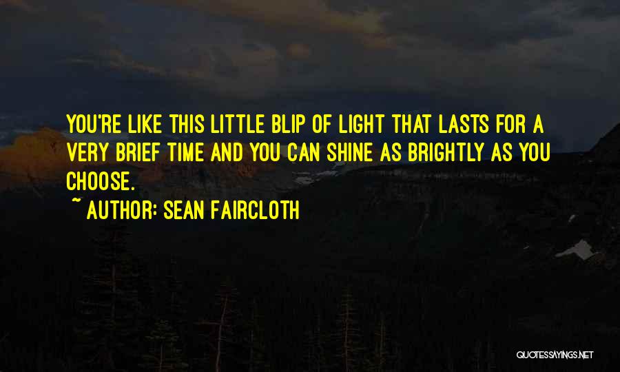 Brightly Quotes By Sean Faircloth