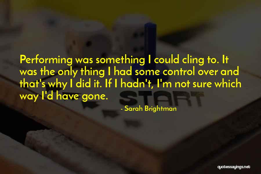 Brightman Quotes By Sarah Brightman Brightman Quotes By Sarah Brightman