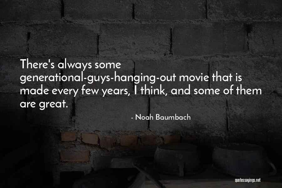 Brightmores Quotes By Noah Baumbach Brightmores Quotes By Noah Baumbach
