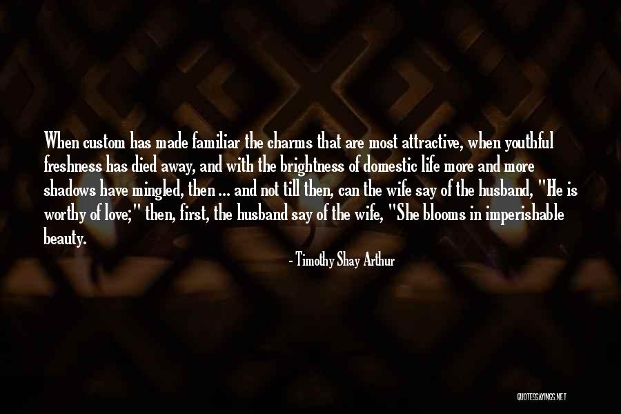 Brightness In Your Life Quotes By Timothy Shay Arthur Brightness In Your Life Quotes By Timothy Shay Arthur