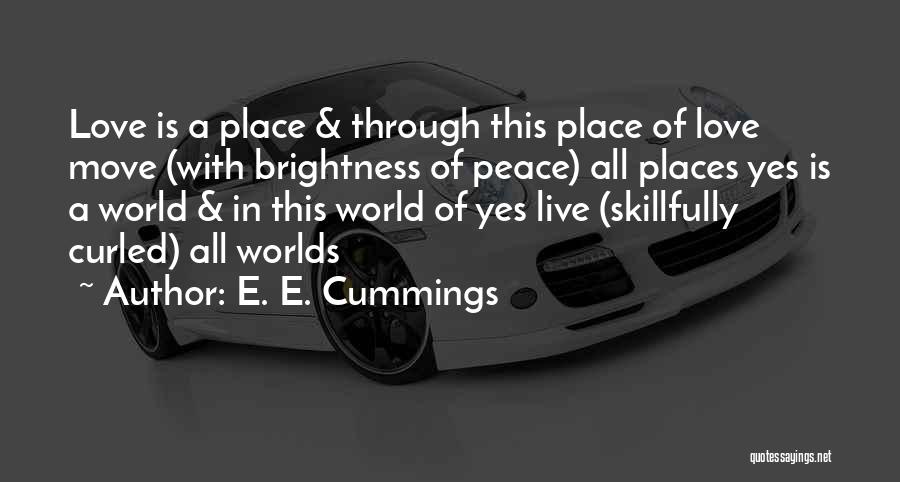 Brightness Love Quotes By E. E. Cummings