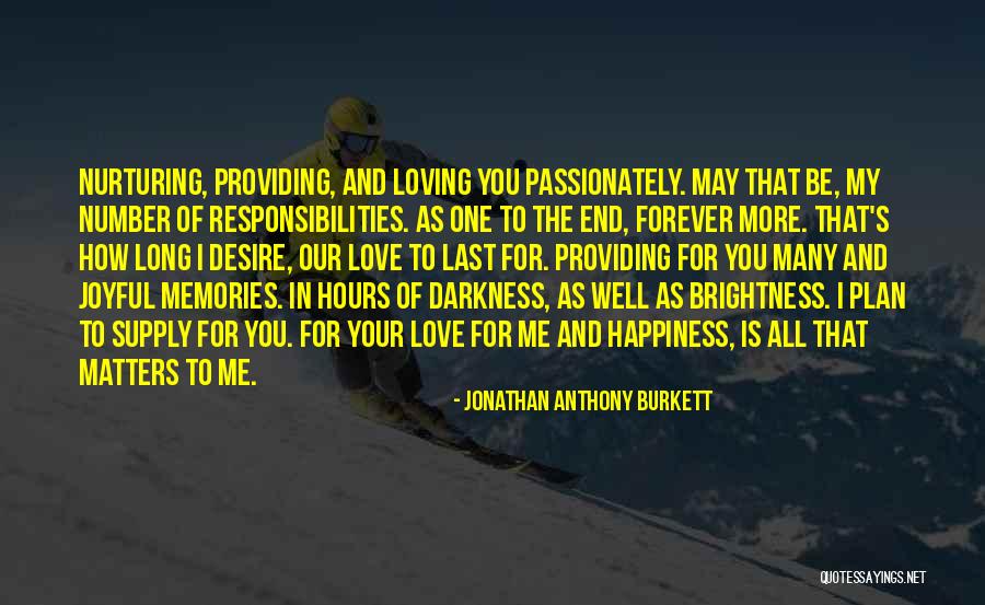 Brightness Love Quotes By Jonathan Anthony Burkett