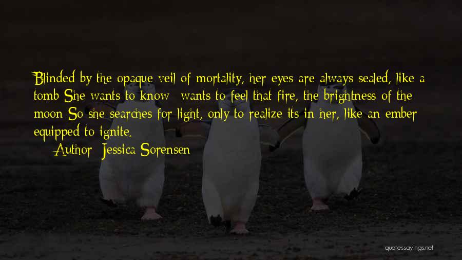 Brightness Quotes By Jessica Sorensen