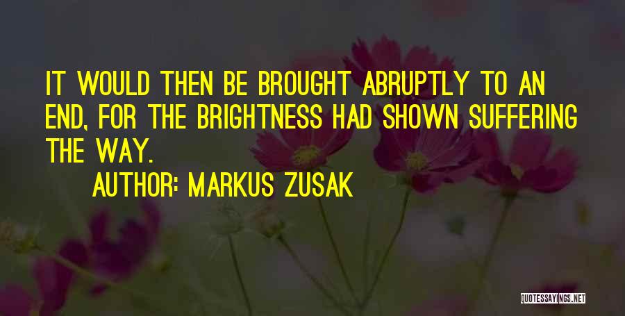 Brightness Quotes By Markus Zusak