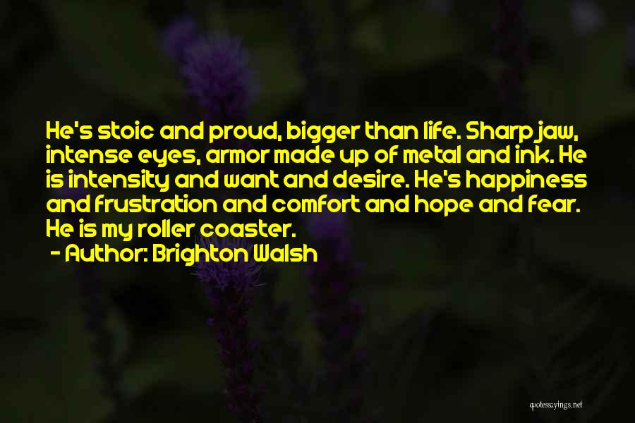 Brighton Quotes By Brighton Walsh