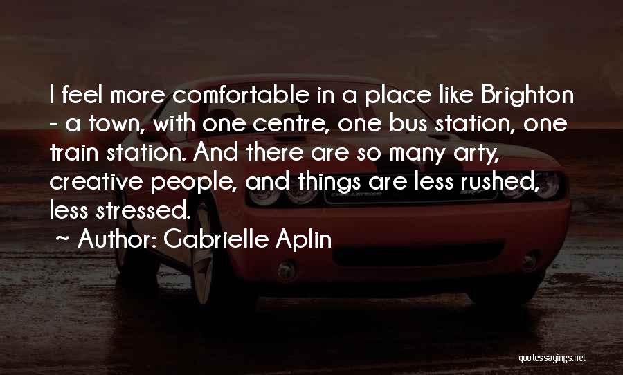 Brighton Quotes By Gabrielle Aplin