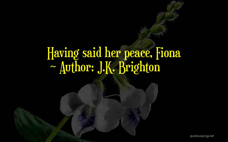 Brighton Quotes By J.K. Brighton