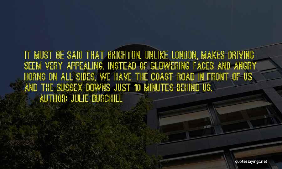 Brighton Quotes By Julie Burchill