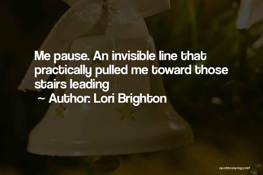 Brighton Quotes By Lori Brighton