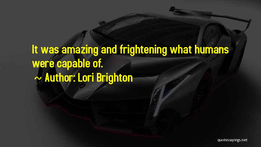 Brighton Quotes By Lori Brighton