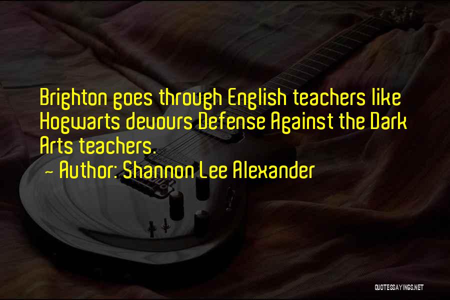 Brighton Quotes By Shannon Lee Alexander