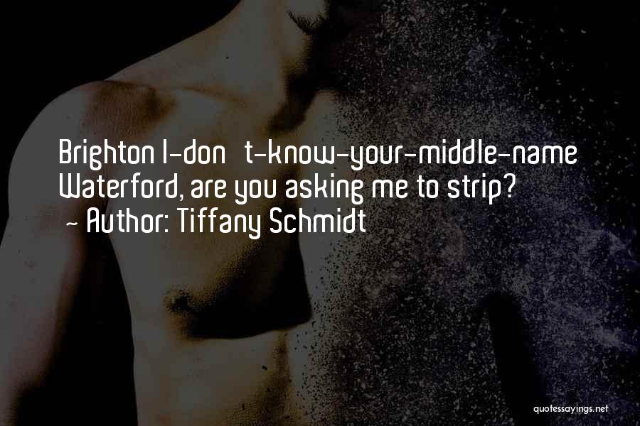 Brighton Quotes By Tiffany Schmidt