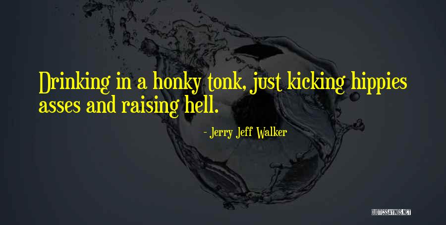 Brightspot Incentives Quotes By Jerry Jeff Walker Brightspot Incentives Quotes By Jerry Jeff Walker