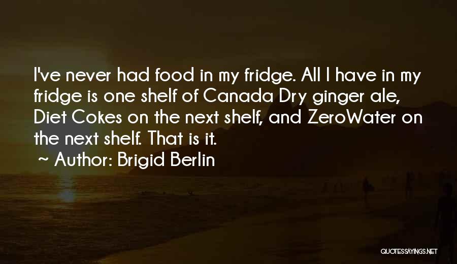 Brigid Berlin Quotes 903257