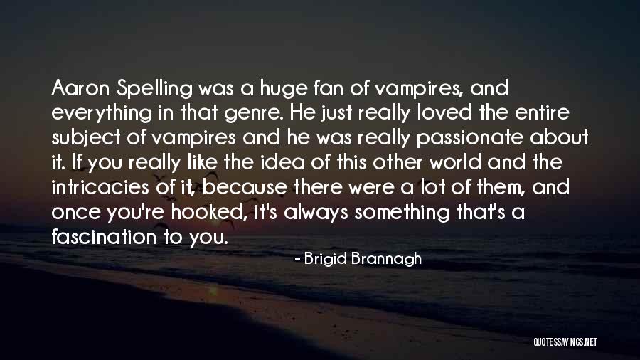 Brigid Brannagh Quotes 1976946