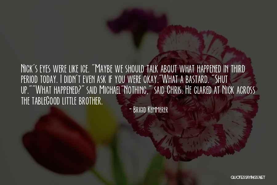 Brigid Kemmerer Quotes 1645507 Brigid Kemmerer Quotes 1645507