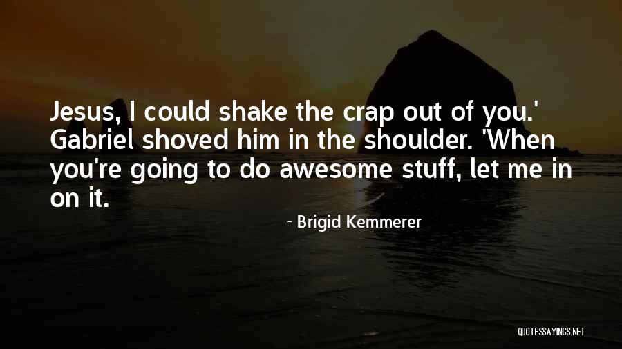 Brigid Kemmerer Quotes 1778373