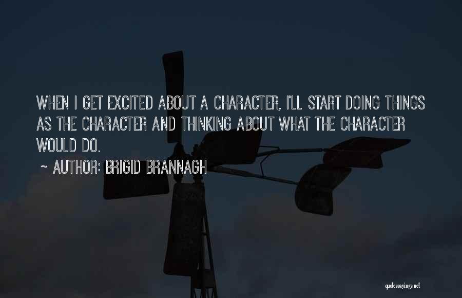 Brigid O'shaughnessy Quotes By Brigid Brannagh