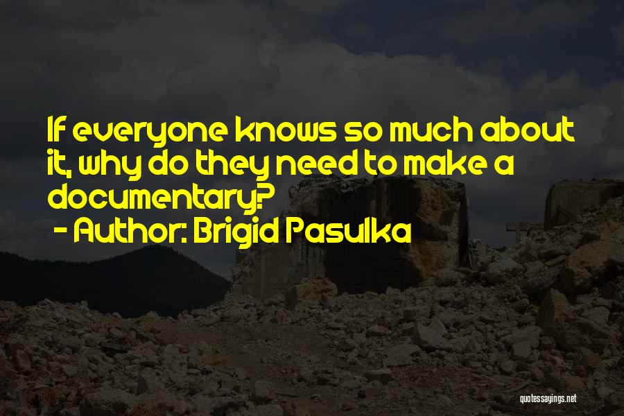 Brigid O'shaughnessy Quotes By Brigid Pasulka