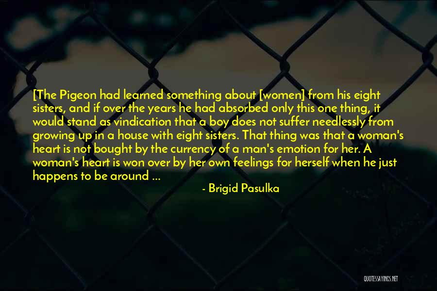 Brigid Pasulka Quotes 1544744