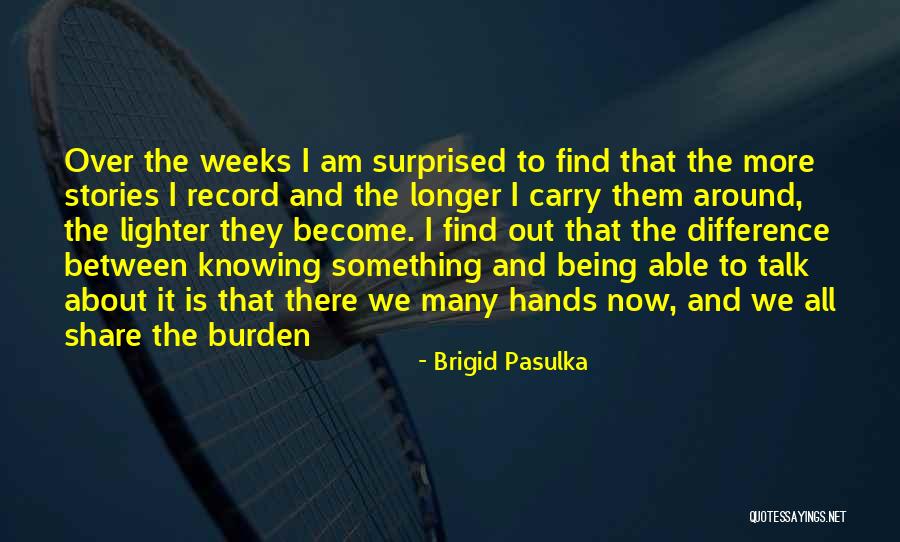 Brigid Pasulka Quotes 1557608