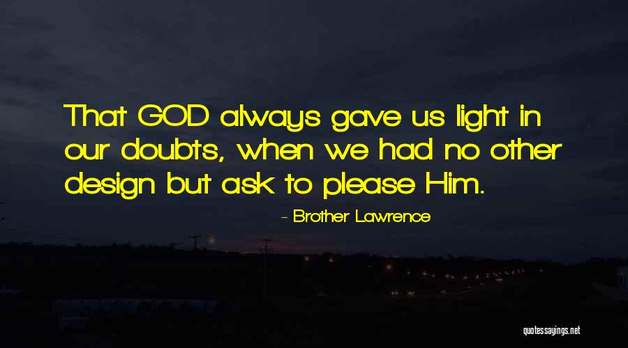 Brigida Thallium Quotes By Brother Lawrence Brigida Thallium Quotes By Brother Lawrence