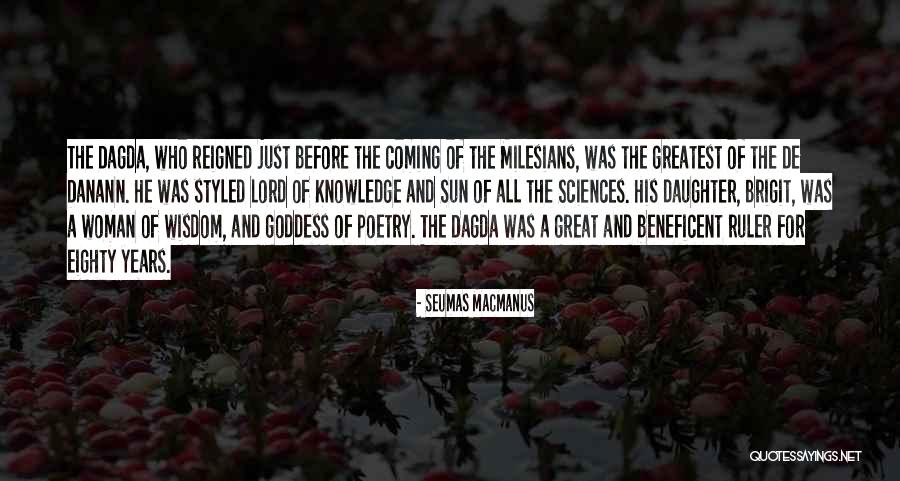 Brigit Quotes By Seumas MacManus Brigit Quotes By Seumas MacManus