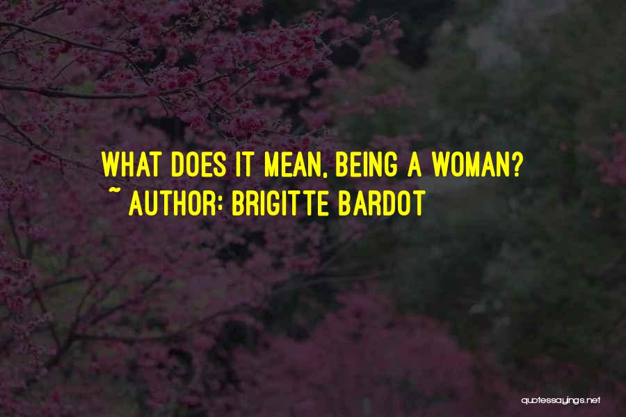 Brigitte Bardot Quotes 1200529