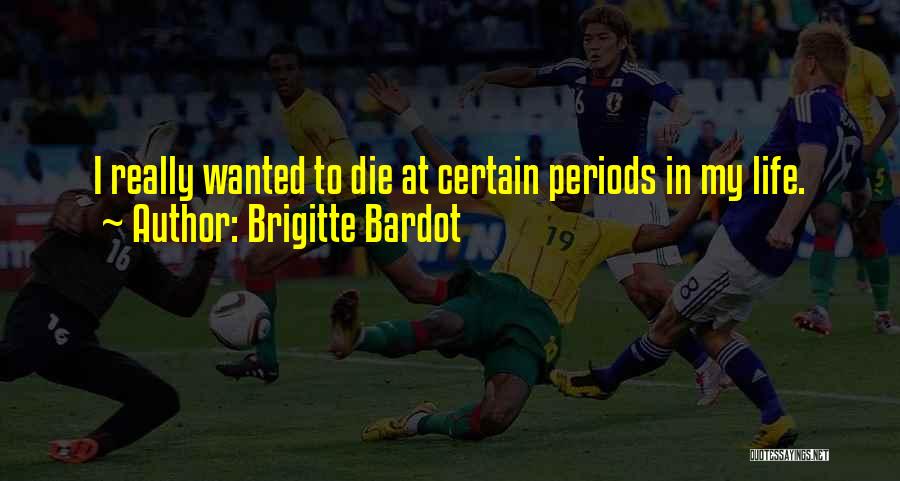 Brigitte Bardot Quotes 1490629