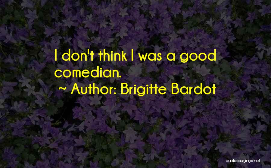 Brigitte Bardot Quotes 912063