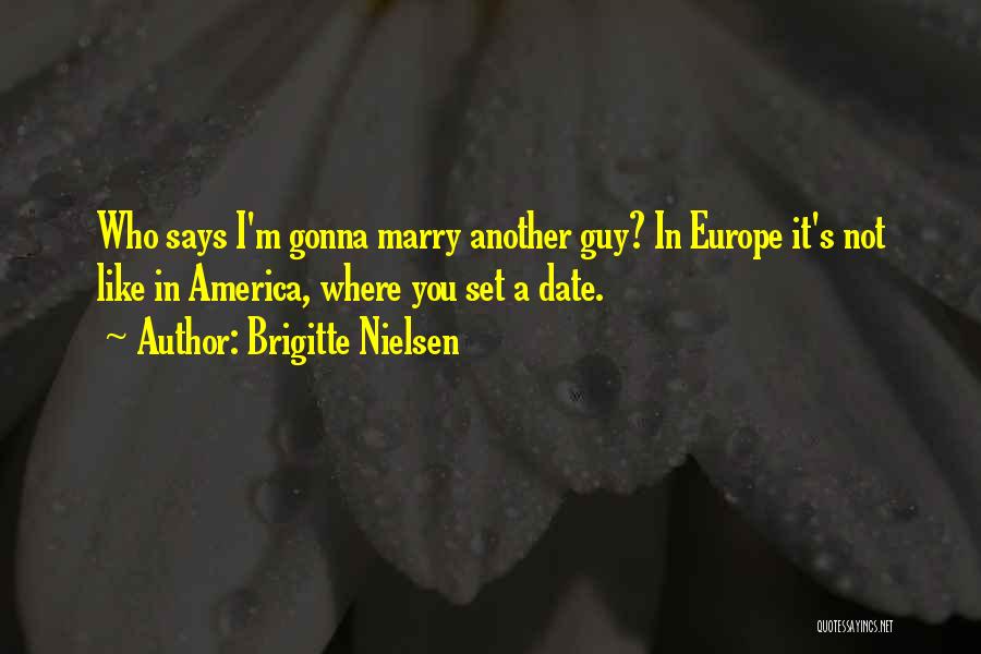 Brigitte Nielsen Quotes 875718