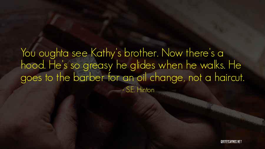 Briglia Nephrology Quotes By S.E. Hinton Briglia Nephrology Quotes By S.E. Hinton