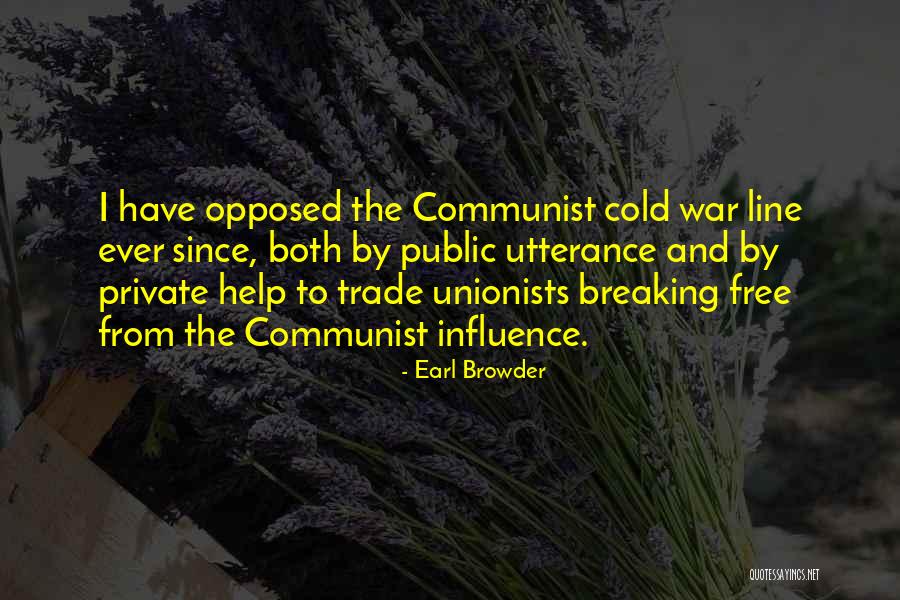Brijendra Dobriyal Quotes By Earl Browder Brijendra Dobriyal Quotes By Earl Browder