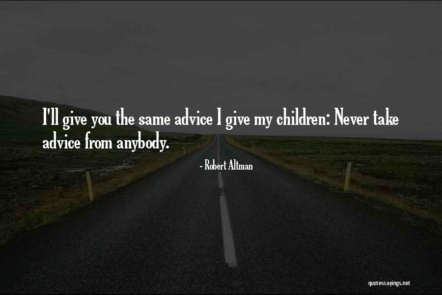 Brilha Brilha Quotes By Robert Altman Brilha Brilha Quotes By Robert Altman