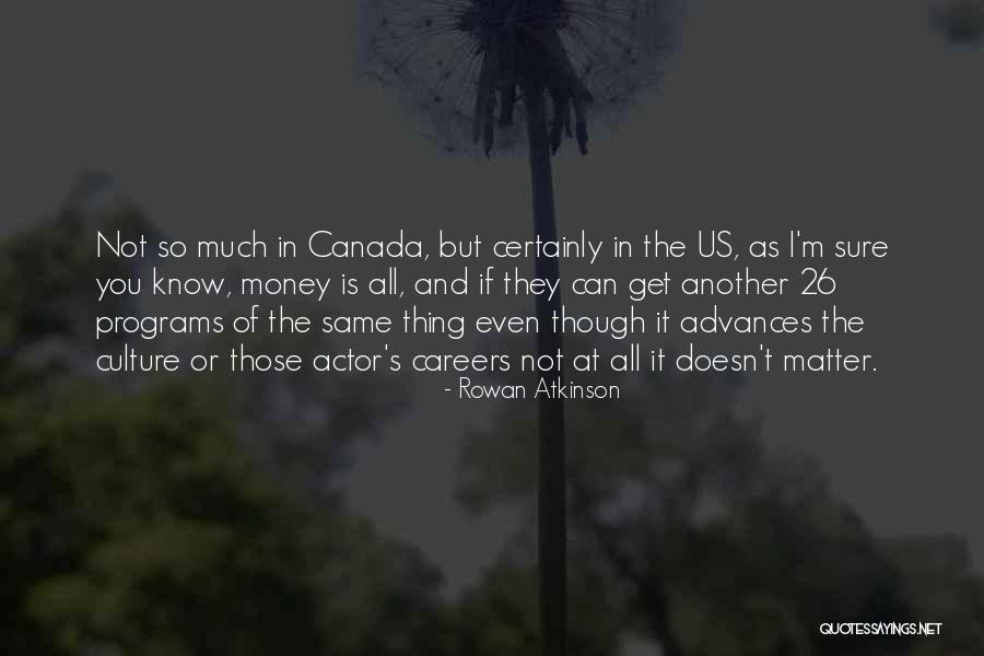 Brilha Brilha Quotes By Rowan Atkinson Brilha Brilha Quotes By Rowan Atkinson