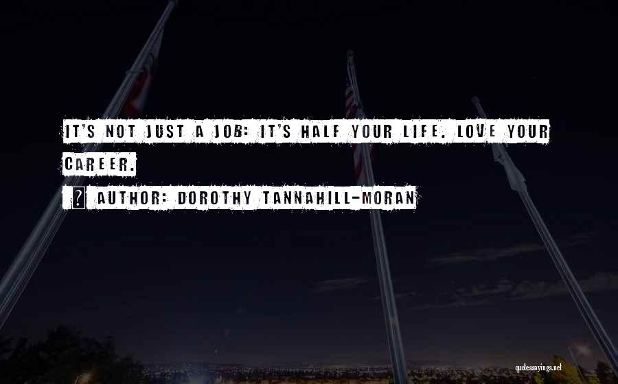 Brillantsmileslogin Quotes By Dorothy Tannahill-Moran