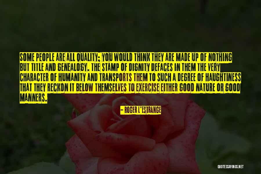 Brillas Quotes By Roger L'Estrange Brillas Quotes By Roger L'Estrange