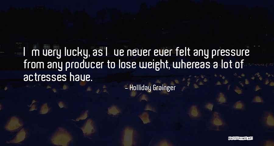Briller En Quotes By Holliday Grainger Briller En Quotes By Holliday Grainger