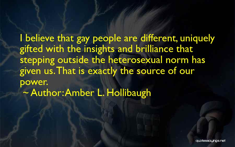 Brilliance Quotes By Amber L. Hollibaugh